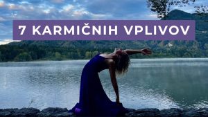 7 karmičnih vplivov, ki oblikujejo tvoje navade, obnašanje in pogled na svet